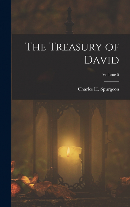 The Treasury of David; Volume 5