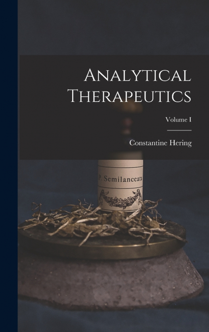 Analytical Therapeutics; Volume I