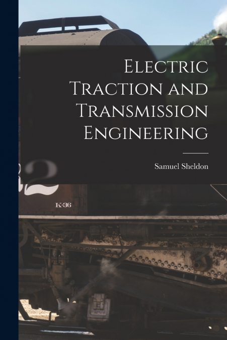 Electric Traction and Transmission Engineering