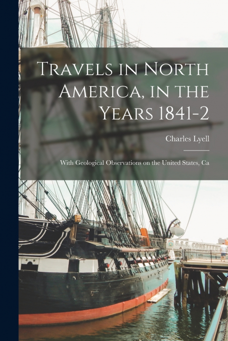 Travels in North America, in the Years 1841-2