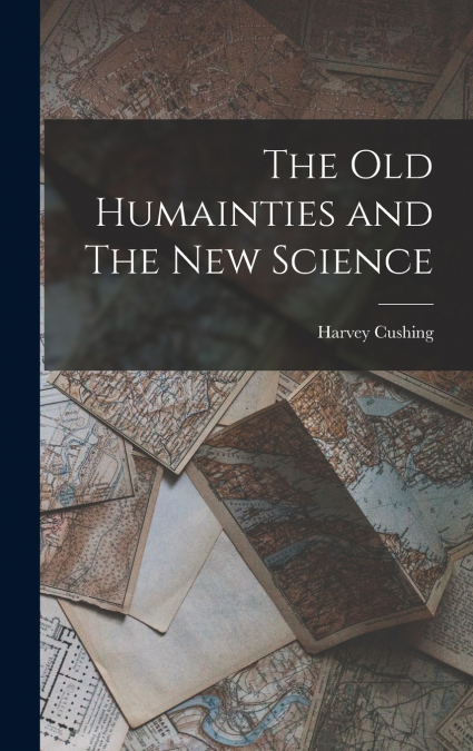 The old Humainties and The new Science