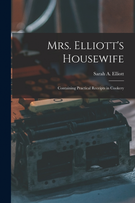 Mrs. Elliott’s Housewife
