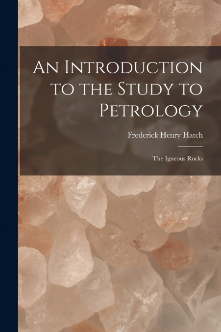 An Introduction to the Study to Petrology
