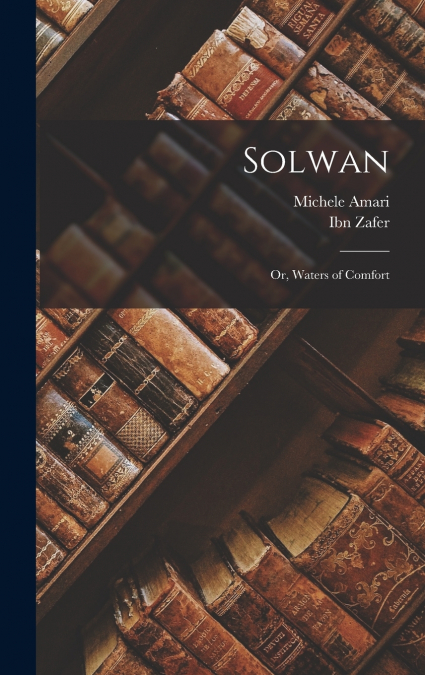 Solwan; or, Waters of Comfort