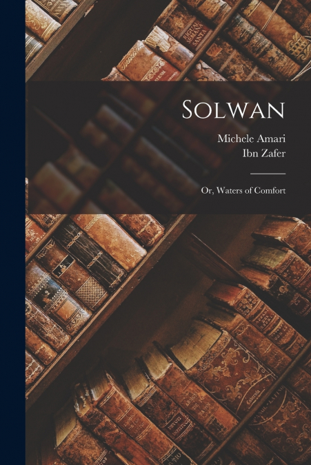 Solwan; or, Waters of Comfort