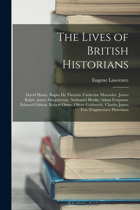 The Lives of British Historians