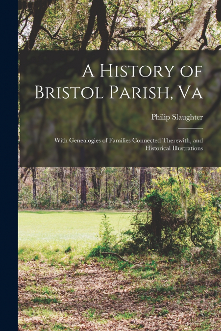 A History of Bristol Parish, Va