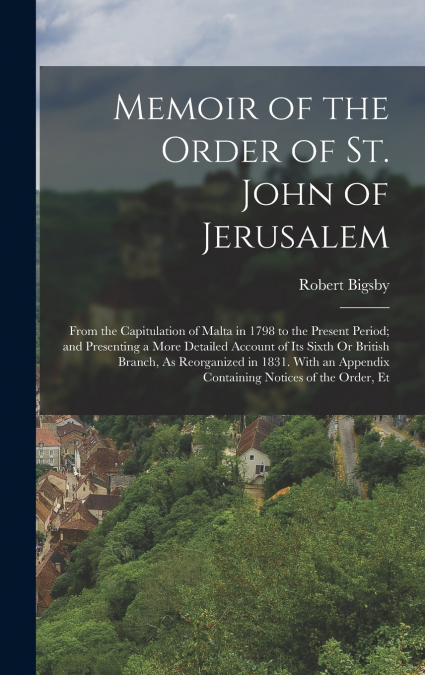 Memoir of the Order of St. John of Jerusalem