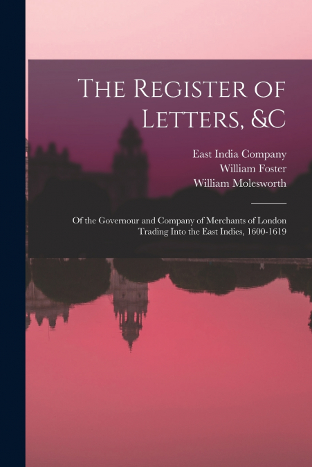The Register of Letters, &c
