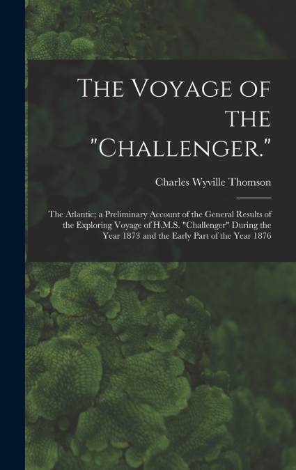 The Voyage of the 'Challenger.'