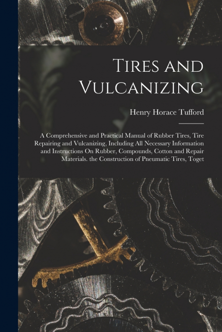Tires and Vulcanizing