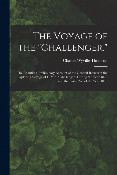 The Voyage of the 'Challenger.'