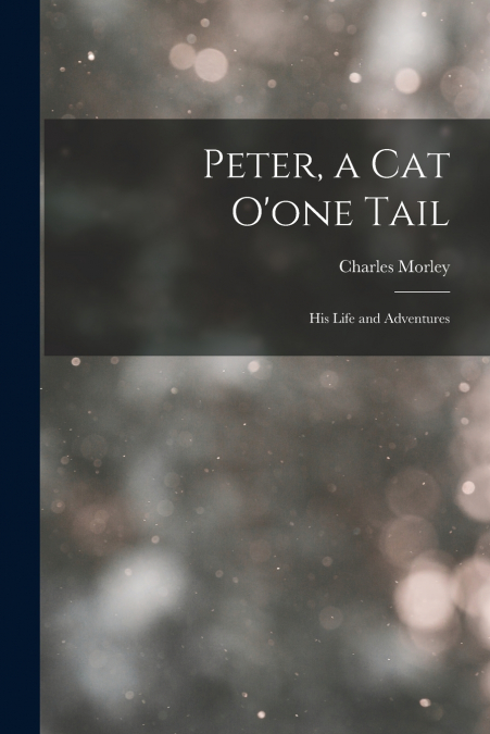 Peter, a Cat O’one Tail
