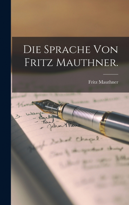 Die Sprache von Fritz Mauthner.