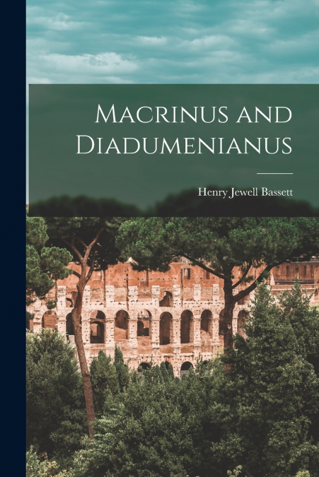 Macrinus and Diadumenianus