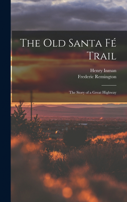 The Old Santa Fé Trail