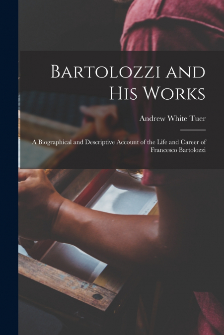 Bartolozzi and His Works