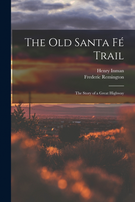 The Old Santa Fé Trail