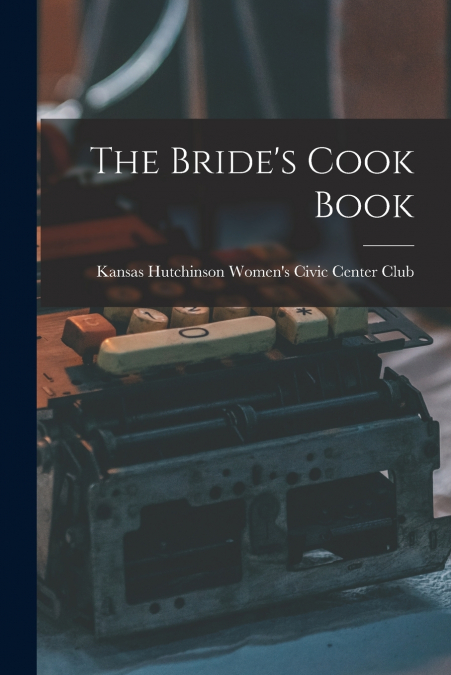 The Bride’s Cook Book