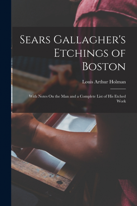 Sears Gallagher’s Etchings of Boston