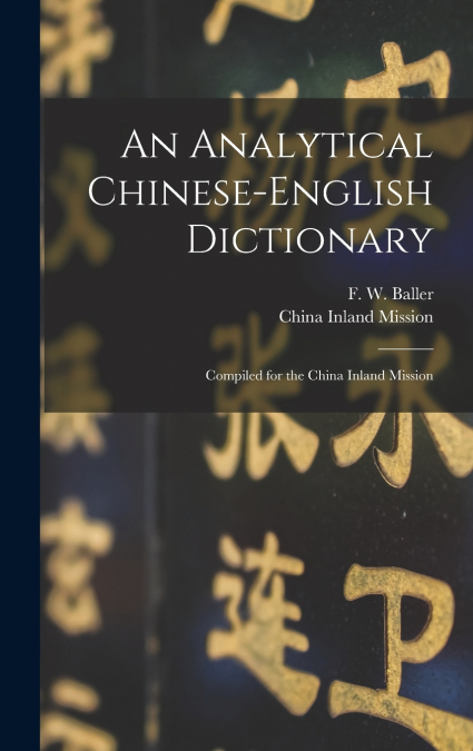 An Analytical Chinese-English Dictionary