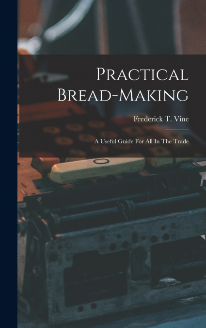 Practical Bread-making