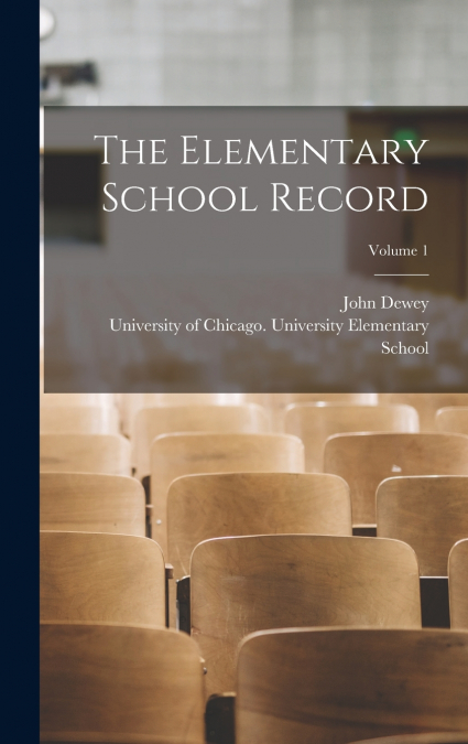 The Elementary School Record; Volume 1