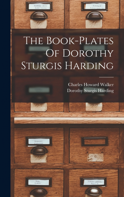 The Book-plates Of Dorothy Sturgis Harding