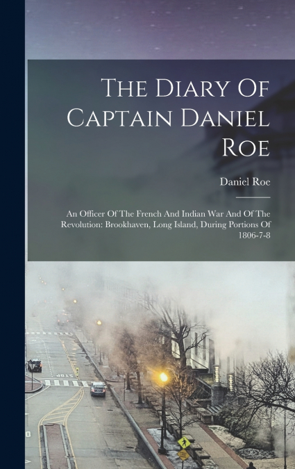 The Diary Of Captain Daniel Roe