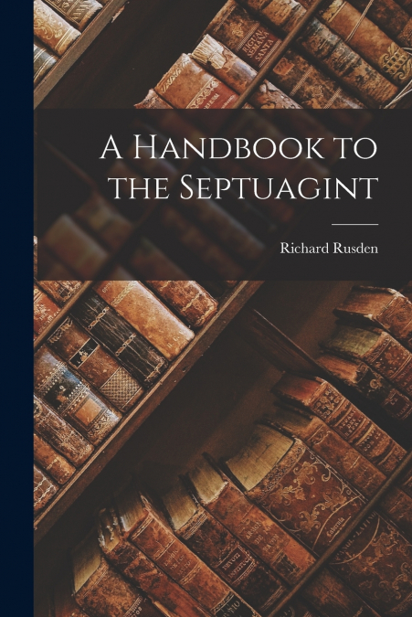 A Handbook to the Septuagint
