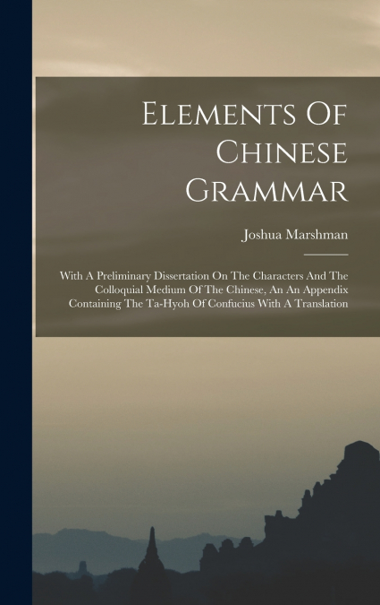Elements Of Chinese Grammar