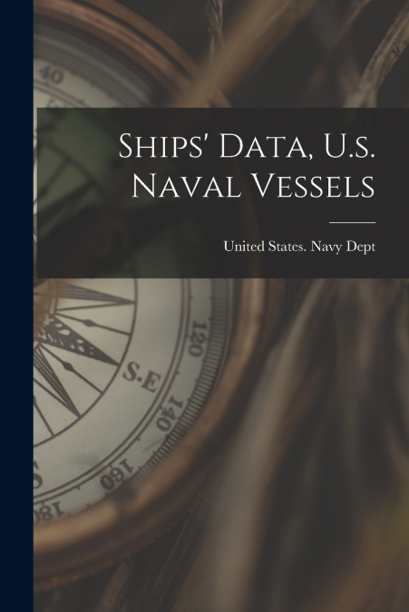 Ships’ Data, U.s. Naval Vessels