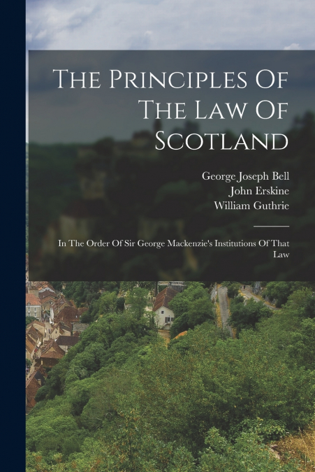 The Principles Of The Law Of Scotland