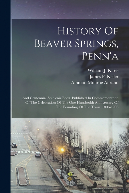 History Of Beaver Springs, Penn’a