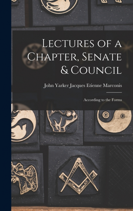 Lectures of a Chapter, Senate & Council