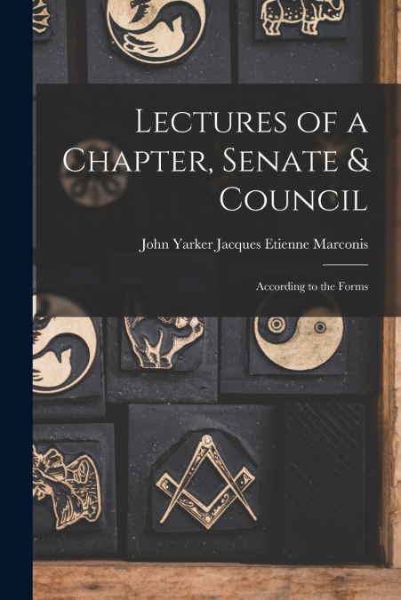 Lectures of a Chapter, Senate & Council