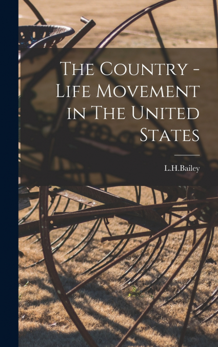 The Country - Life Movement in The United States