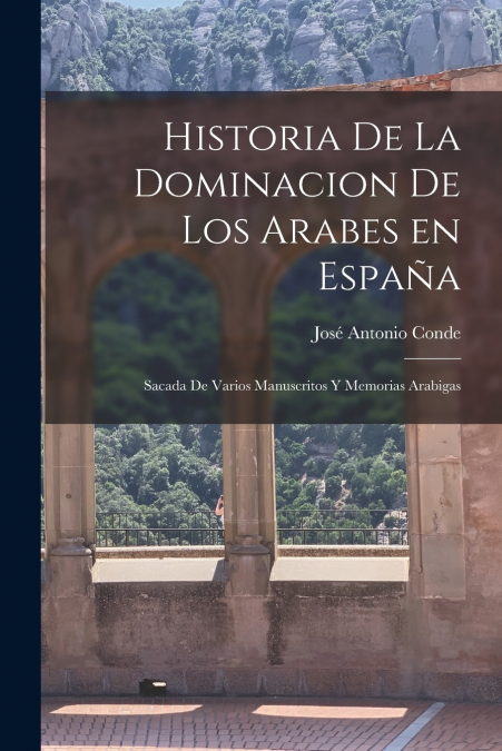 Historia de la Dominacion de los Arabes en España