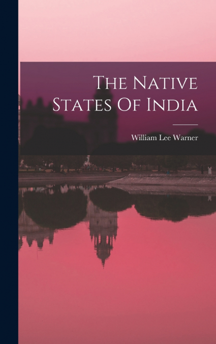 The Native States Of India