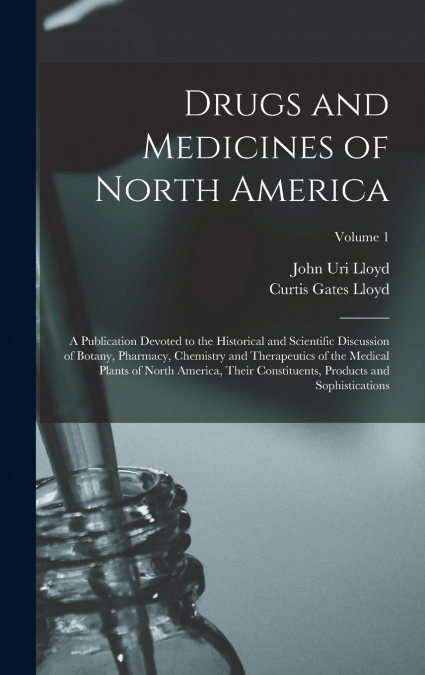 Drugs and Medicines of North America