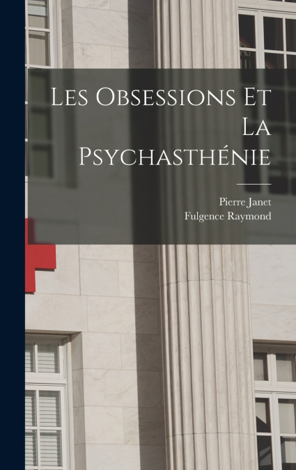 Les Obsessions Et La Psychasthénie