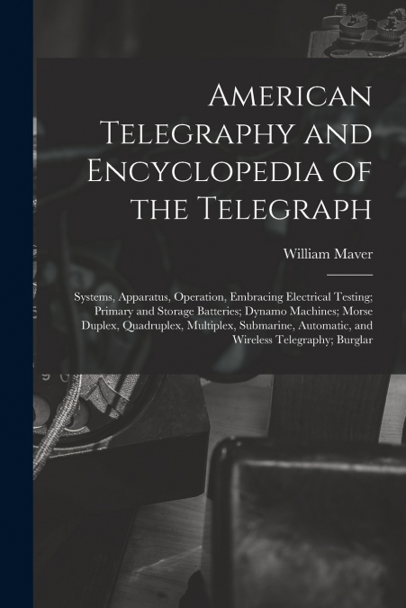 American Telegraphy and Encyclopedia of the Telegraph