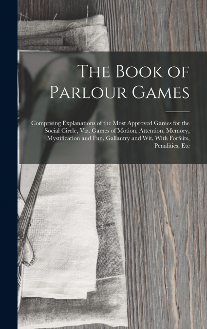 The Book of Parlour Games