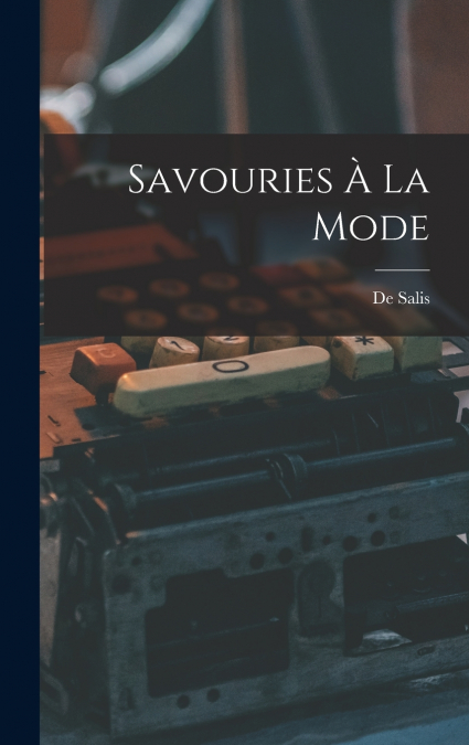 Savouries À La Mode