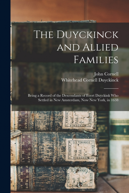 The Duyckinck and Allied Families
