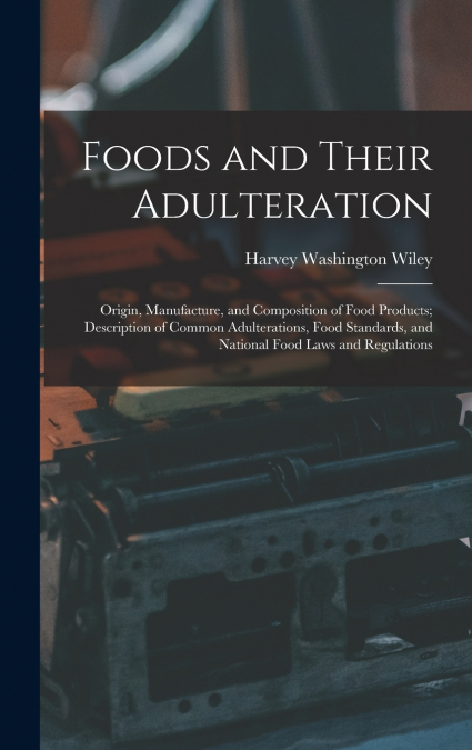 Foods and Their Adulteration