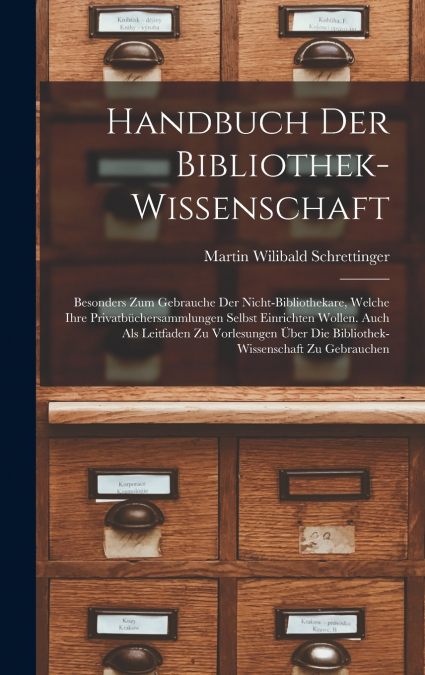 Handbuch Der Bibliothek-Wissenschaft