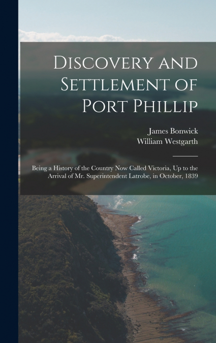 Discovery and Settlement of Port Phillip