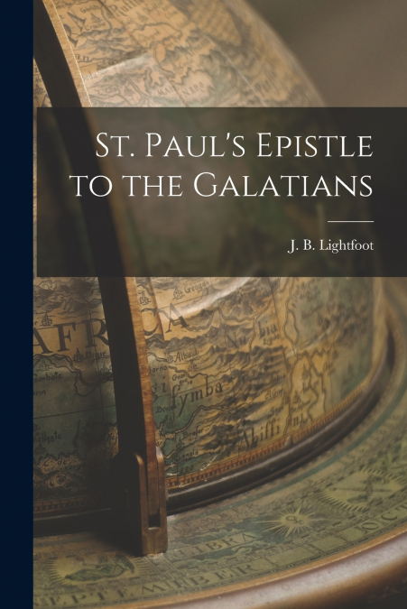 St. Paul’s Epistle to the Galatians