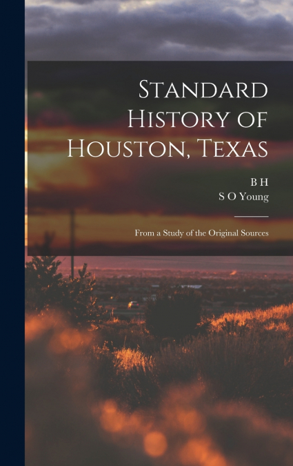 Standard History of Houston, Texas